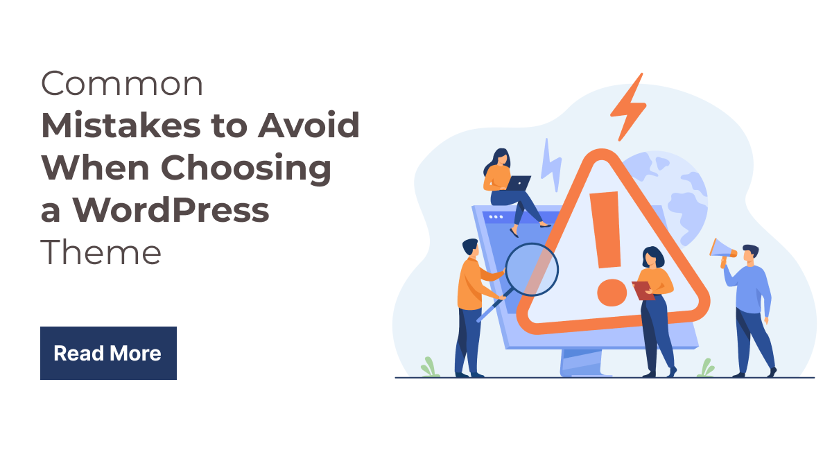 Common Mistakes to Avoid When Choosing a WordPress Theme